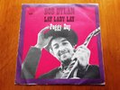 BOB DYLAN PS Single Lay, Lady, Lay + Peggy Day (CBS 4434 - Spain 1970)