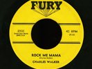 CHARLES WALKER - YOU KNOW IT AIN'T RIGHT / ROCK ME MAMA - FURY 45 RARE BLUES R&B