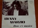45 GIRI – 7” DENNY MARZIO - DOVE C'E' MUSICA - RARE ELECTRONIC SYNTH ITALO DISCO
