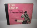 Bing Crosby - The Emperor Waltz - 78 RPM Record Set