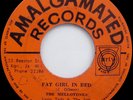 The Mellotones FAT GIRL IN RED / The Versatiles TRUST THE BOOK Amalgamated 45