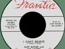 CLIFF BUTLER & LOVERS I Can't Believe / Everybody Needs 45rpm Frantic 1959