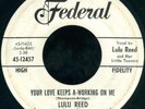 LULU REED Your Love Keeps A Working On Me PROMO WLP R&B 45 on FEDERAL VG+