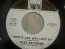 ISLEY BROTHERS 45RPM  '66 TAMLA THAT'S THE WAY LOVE IS PROMO VG++