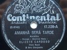 ELIZETE CARDOSO Continental 17.228 Amanha Sera Tarde Nao Tenho Lar BRAZIL 78 RPM