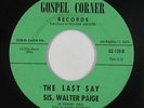 Deep Soul Funk 45 - Sis. Walter Paige - The Last Say - Gospel Corner VG+ mp3