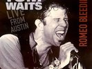 Tom Waits - Romeo Bleeding - Live From Austin - Vinyl LP -SOLD OUT- SEALED - NEW