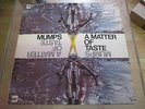 MUMPS - A MATTER OF TASTE - VINYL LP