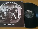 CRAZY CAVAN N THE RHYTHM ROCKERS CRAZY RHYTHM LABEL ROCKOUSE 7510 TEDDY BOY