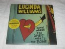 LUCINDA WILLIAMS: Down Where the Spirit Meets the Bone