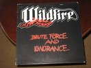 WILDFIRE 1983 Brute Force And Ignorance - metal NWOBHM - MAUSOLEUM -  MORE