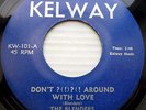 BLENDERS reissue 45 DON'T FUCK AROUND WITH LOVE b/w SPARROWS I'm Gonna Do ws