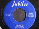 Orioles, Tell Me So & Deacon Jones on Jubilee 5005, Very early group from 1951