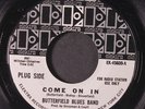 BUTTERFIELD BLUES BAND: Come On In / I Got A Mind To Give Up Living 45 (dj, clo
