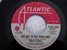THE DRIFTERS YOU GOT TO PAY YOUR DUES VG+orig us   ATLANTIC DEMO.