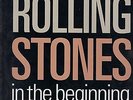 ROLLING STONES -- In the beginning -- Big coffee table book - First Printing