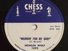78 rpm, Howlin Wolf, Chess, #1695 Moanin For My Baby, I Didn’t Know E+