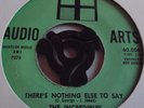 THE INCREDIBLES   THERE'S NOTHING ELSE TO SAY ** US AUDIO ARTS 45