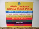 WILLIS JACKSON , BOSSA NOVA PLUS, VERY RARE 1963, NEAR MINT, HIP CUBAN JAZZ