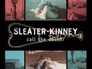 SLEATER-KINNEY CALL THE DOCTOR LP VINYL 33RPM NEW REMASTERED