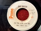 BAD ENGLISH - The time alone with you / RARE 45 PROMO COSTA RICA