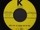 L.C. STEELS: Don't Play No Woman For No Fool / Come Back Betty 45 Hear  (very r