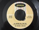 ORIGINAL CADILLACS - I'LL NEVER LET YOU GO - JOSIE RECORDS - NORTHERN SOUL