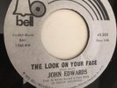 John Edwards  The Look On Your Face/It’s Those Little Things That Count -Carver