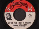 JOHNNY HERNANDEZ: By The Time I Get To Phoenix / Confidential 45 (pressing bubb