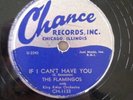 VG+ THE FLAMINGOS: IF I CAN'T HAVE YOU / SOMEDAY, SOMEWAY on CHANCE 1133