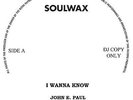 I WANNA KNOW John E. Paul/IT'S BAD YOU KNOW R. L. Burnside  *DOUBLE SIDER*