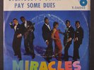 MIRACLES: Everybody's Gotta Pay Some Dues / I Can't Believe 45 (wol, PS w/ some