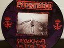 EYEHATEGOD - Preaching The End Time Message Pic LP original