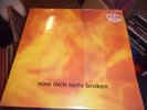 NINE INCH NAILS.BROKEN.ORIGINAL VINYL ALBUM +7'' AND INSERT