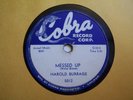 HAROLD BURRAGE-MESSED UP/I DON'T CARE WHO KNOWS-COBRA 5012-BLUES 78