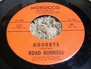 Psych Garage 45 THE ROAD RUNNERS 