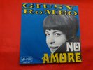 DISCO 45 giri -    Giusy Romeo ?( GIUNY RUSSO ) – No Amore  - 1968