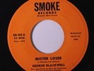 GEORGE BLACKWELL: Mister Loser / Tell Her For Me 45 rare Soul