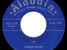 HEAR Charles Brown Gee/Without Your Love Aladdin 3138 7
