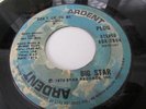 BIG STAR Don't Lie To Me / Watch The Sunrise ARDENT LABEL ADA-2904 Promo 45