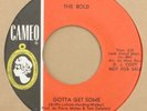 Cameo 430 - The Bold - Gotta Get Some/Robin Hood - garage 45rpm