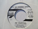 THE VALENTINES   GOTTA GET YOURSELF TOGETHER - NORTHERN SOUL