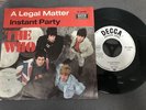 The WHO - A Legal Matter / Instant Party 7‘‘ Vinyl Decca DL 80 000 German