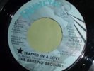 BARRINO BROTHERS “Trapped in a Love /When Love Was a Child” INVICTUS VG++