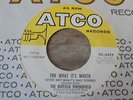 The Buffalo Springfield - For What It's Worth 1967 USA 45 ATCO 1st NEIL YOUNG