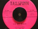 RARE Rockabilly Blues VOLCANOS Oh Oh Mojo TAILSPINN 45 HEAR
