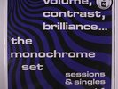 MONOCHROME SET: Volume, Contrast, Brilliance; Sessions & Singles Vol. 1 LP (Eur