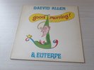 DAEVID ALLEN & EUTERPE GOOD MORNING LP UK VIRGIN 1976 FIRST PRESSING GONG