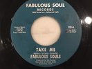 Fabulous Souls Take Me 45 By The Time I Get To Phoenix Modern Soul Northern Soul