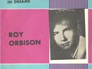 Rare   ROY ORBISON Scandanavian 45 single:In dreams/Shahadaroba